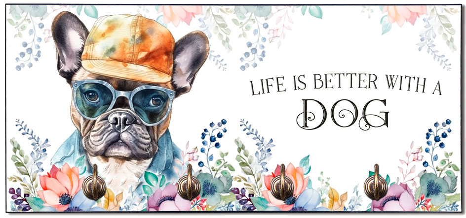 Dekoschild LIFE IS BETTER WITH A DOG mit Französischer Bulldogge